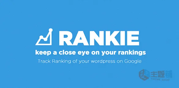 Rankie-强大的Google排名跟踪插件-主题铺
