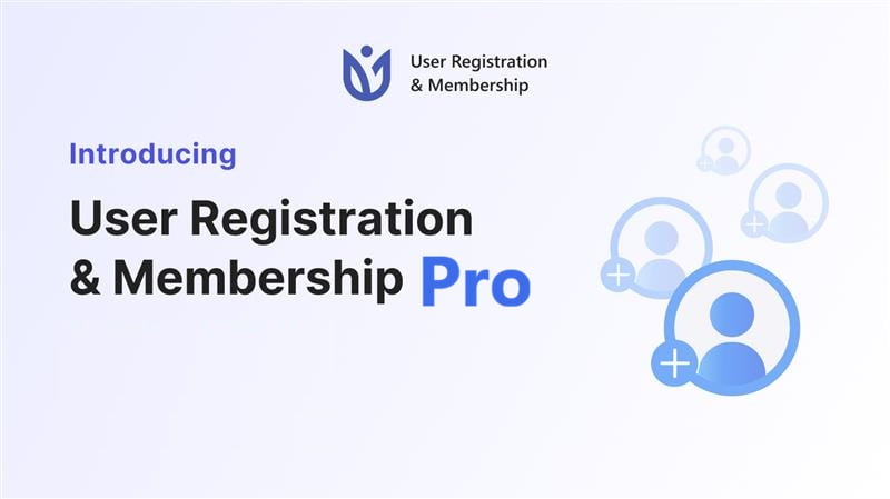 User Registration & Membership Pro汉化中文版(更新到6.1.4)-会员管理WordPress用户注册表单插件下载-主题铺